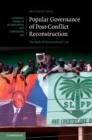 Image for Popular governance of post-conflict reconstruction: the role of international law