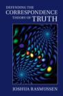 Image for Defending the Correspondence Theory of Truth