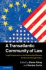 Image for A Transatlantic Community of Law: Legal Perspectives on the Relationship Between the EU and US Legal Orders