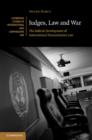 Image for Judges, law and war: the judicial development of international humanitarian law : 107