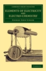 Image for Elements of Electricity and Electro-Chemistry