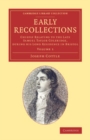 Image for Early Recollections: Volume 1: Chiefly Relating to the Late Samuel Taylor Coleridge, During His Long Residence in Bristol : Volume 1