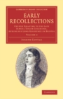 Image for Early Recollections: Volume 2: Chiefly Relating to the Late Samuel Taylor Coleridge, During His Long Residence in Bristol : Volume 2