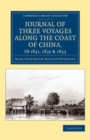Image for Journal of Three Voyages along the Coast of China, in 1831, 1832 and 1833: With Notices of Siam, Corea, and the Loo-Choo Islands