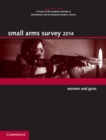 Image for Small Arms Survey 2014: Women and Guns
