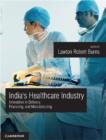 Image for India&#39;s Healthcare Industry: Innovation in Delivery, Financing, and Manufacturing