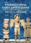 Image for Understanding early civilizations: a comparative study