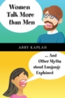 Image for Women Talk More Than Men: ... And Other Myths About Language Explained