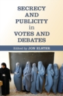 Image for Secrecy and Publicity in Votes and Debates