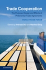 Image for Trade Cooperation: The Purpose, Design and Effects of Preferential Trade Agreements