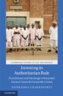 Image for Investing in Authoritarian Rule: Punishment and Patronage in Rwanda&#39;s Gacaca Courts for Genocide Crimes