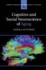 Image for Cognitive and Social Neuroscience of Aging