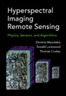 Image for Hyperspectral imaging remote sensing: physics, sensors, and algorithms