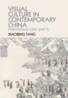 Image for Visual culture in contemporary China: paradigms and shifts
