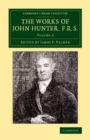 Image for The Works of John Hunter, F.R.S.: Volume 3: With Notes