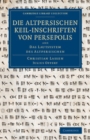 Image for Die Altpersischen Keil-Inschriften Von Persepolis: And Das Lautsystem Des Altpersischen