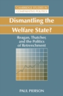 Image for Dismantling the welfare state?: Reagan, Thatcher, and the politics of retrenchment