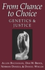 Image for From chance to choice: genetics and justice