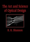 Image for The art and science of optical design