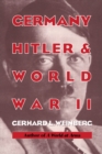 Image for Germany, Hitler, and World War II: essays in modern German and world history