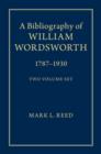 Image for A bibliography of William Wordsworth, 1787-1930