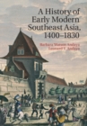 Image for History of Early Modern Southeast Asia, 1400-1830