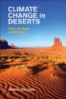 Image for Climate Change in Deserts: Past, Present and Future