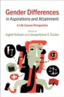 Image for Gender Differences in Aspirations and Attainment: A Life Course Perspective
