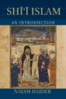 Image for Shi&#39;i Islam: An Introduction