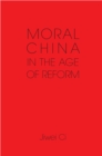 Image for Moral China in the Age of Reform