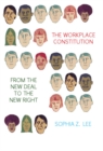 Image for Workplace Constitution from the New Deal to the New Right
