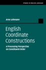 Image for English Coordinate Constructions: A Processing Perspective on Constituent Order