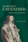 Image for Margaret Cavendish: Gender, Science and Politics