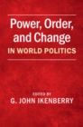 Image for Power, Order, and Change in World Politics