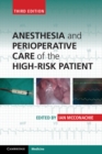 Image for Anesthesia and Perioperative Care of the High-Risk Patient