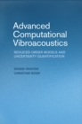 Image for Advanced Computational Vibroacoustics: Reduced-Order Models and Uncertainty Quantification