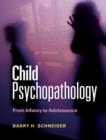 Image for Child psychopathology: from infancy to adolescence