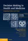 Image for Decision making in health and medicine: integrating health and values