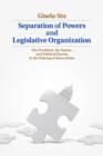 Image for Separation of powers and legislative organization: the President, the Senate, and political parties in the making of house rules
