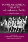 Image for Popular musical theatre in London and Berlin: 1890 to 1939