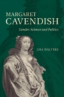 Image for Margaret Cavendish: gender, science and politics