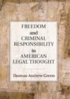 Image for Freedom and criminal responsibility in American legal thought