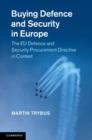 Image for Buying defence and security in Europe: the EU Defence and Security Procurement Directive in context
