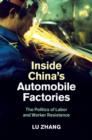 Image for Inside China&#39;s automobile factories: the politics of labor and worker resistance