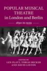 Image for Popular musical theatre in London and Berlin: 1890-1939