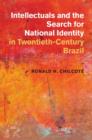 Image for Intellectuals and the search for national identity in twentieth-century Brazil