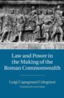 Image for Law and power in the making of the Roman commonwealth