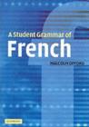 Image for A Student Grammar of French