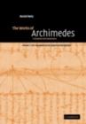 Image for The works of Archimedes: translated into English, together with Eutocius&#39; commentaries, with commentary and critical edition of the diagrams