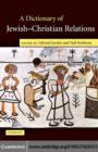 Image for A dictionary of Jewish-Christian relations